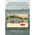 June Bug's Grocery and the Cornfield Jook (Reissue): A South Albany Oral History