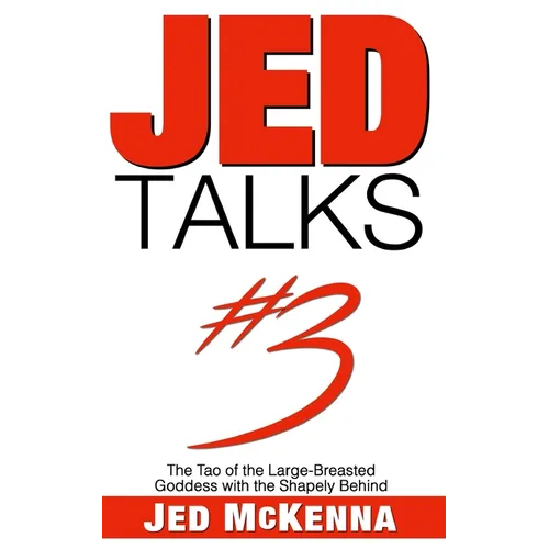 Jed Talks #3: The Tao of the Large-Breasted Goddess with the Shapely Behind