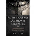 Faith's Journey Confronts Obstacles: Instructing God's Soldiers to Overcome in His Armor