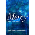 Mercy: A Sacred Story