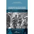 L'homosexualité au front durant la Grande Guerre: Le témoignage dérangeant du caporal Moret