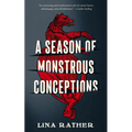 A Season of Monstrous Conceptions