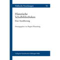Historische Schulbibliotheken: Eine Annaherung