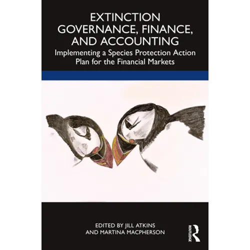 Extinction Governance, Finance and Accounting: Implementing a Species Protection Action Plan for the Financial Markets