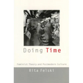 Doing Time: Feminist Theory and Postmodern Culture