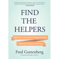 Find the Helpers: What 9/11 and Parkland Taught Me about Recovery, Purpose, and Hope (School Safety, Grief Recovery)