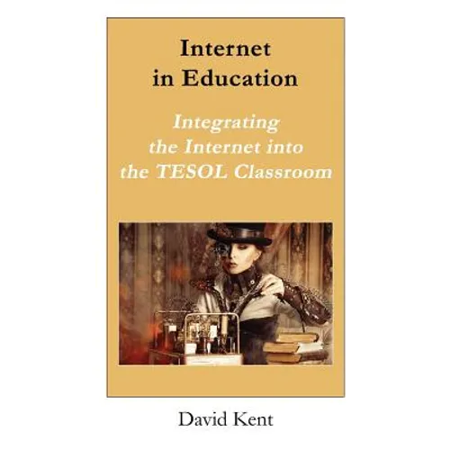 Internet in Education: Integrating the Internet Into the Tesol Classroom
