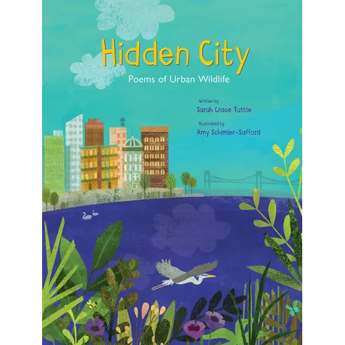 Hidden City: Poems of Urban Wildlife