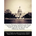 Current Planning Guidelines and Design Standards Being Used by State and Local Agencies for Bicycle and Pedestrian Facilities