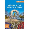 Fodor's Vienna & the Best of Austria: With Salzburg & Skiing in the Alps