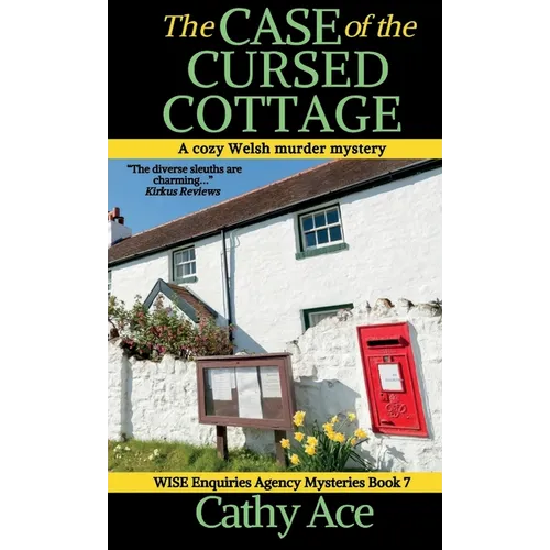 The Case of the Cursed Cottage: A WISE Enquiries Agency cozy Welsh murder mystery