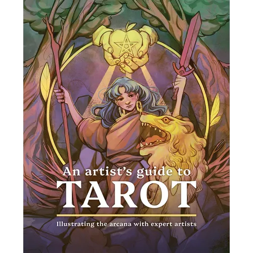 An Artist's Guide to Tarot: Illustrating the Arcana with Expert Artists