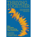 Thriving Together: Nine Principles for Cocreating True Community