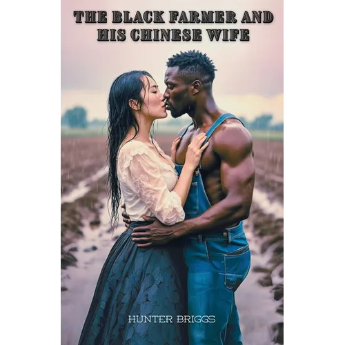 The Black Farmer and his Chinese Wife