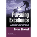Pursuing Excellence: A Values-Based, Systems Approach to Help Companies Become More Resilient