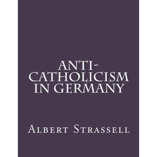 Anti-Catholicism in Germany - Paperback