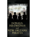 Donald, His Friends And New Orleans Pirates