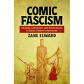 Comic Fascism: Ideology, Catholicism, and Americanism in Italian Children's Periodicals