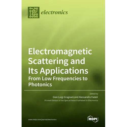 Electromagnetic Scattering and Its Applications: From Low Frequencies to Photonics