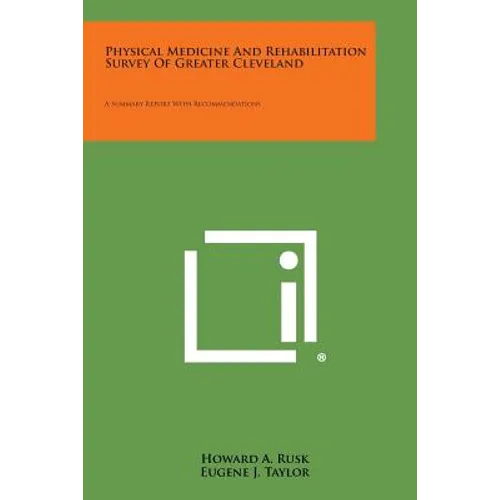 Physical Medicine and Rehabilitation Survey of Greater Cleveland: A Summary Report with Recommendations
