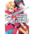 I Shall Survive Using Potions (Manga) Volume 4: Volume 4