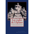Las reglas de Ulpiano: texto latino-español, estudio introductorio y notas explicativas