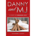 Danny and Mj: A Story of Forbidden Love