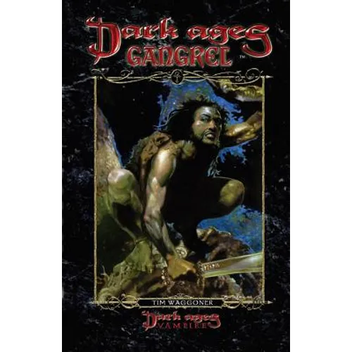 Dark Ages Gangrel: Book 10 of the Dark Ages Clan Novel Saga