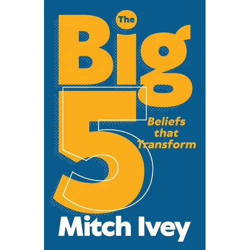 The Big 5: Beliefs that Transform