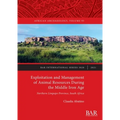 Exploitation and Management of Animal Resources During the Middle Iron Age: Northern Limpopo Province, South Africa