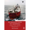 Introduction to Shipping: A Modern Guide to Maritime Shipping Industry