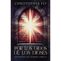 Por los Oídos de los Dioses