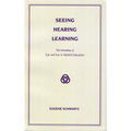 Seeing, Hearing, Learning: The Interplay of Eye and Ear in Waldorf Education