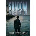 Shadow Investigation