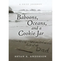 Baboons, Oceans, and a Cookie Jar: A Grief Journey