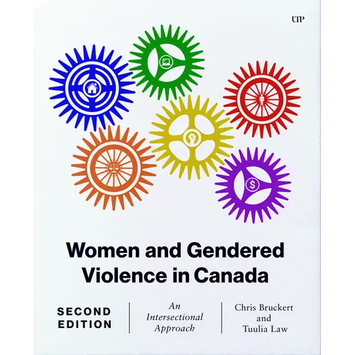 Women and Gendered Violence in Canada: An Intersectional Approach, Second Edition