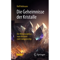 Die Geheimnisse Der Kristalle: Die Metamorphose Vom Heilstein Zum Computerchip