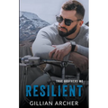 Resilient: A True Brothers MC Novel