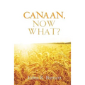 Canaan, Now What?