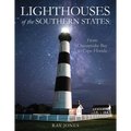 Lighthouses of the Southern States: From Chesapeake Bay to Cape Florida