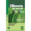 Silkworm Crop Protection: Concepts and Approaches