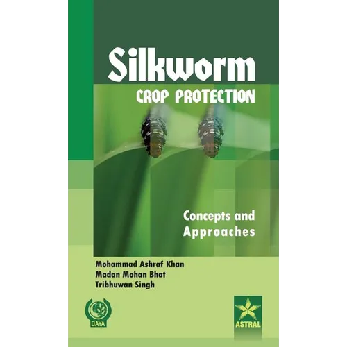 Silkworm Crop Protection: Concepts and Approaches