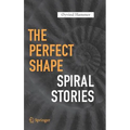 The Perfect Shape: Spiral Stories