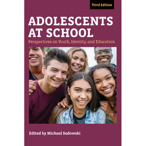 Adolescents at School, Third Edition: Perspectives on Youth, Identity, and Education