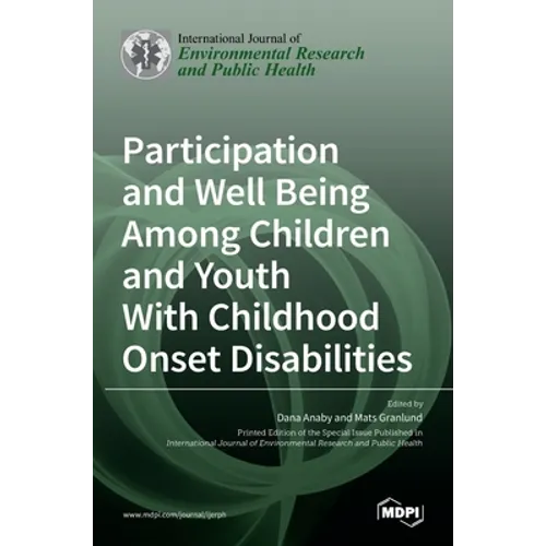 Participation and Well Being Among Children and Youth With Childhood Onset Disabilities