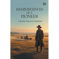 Reminiscences Of A Pioneer