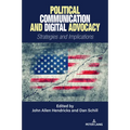Political Communication and Digital Advocacy: Strategies and Implications