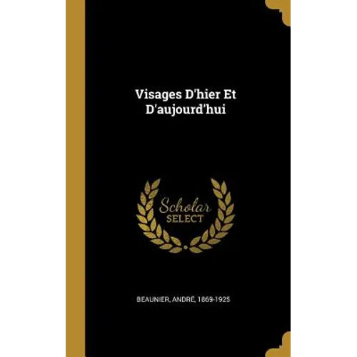 Visages D'hier Et D'aujourd'hui