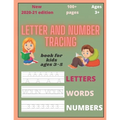 Letter and number tracing book for kids ages 3-5: letter tracing books for 3 year olds and plus (kindergarten, preschoolers)