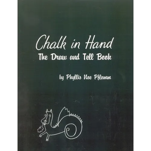 Chalk in Hand: The Draw and Tell Book